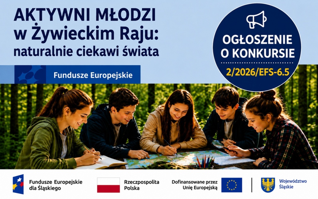 Plakat promujący ogłoszenie o konkursie nr 2/2026/EFS-6.5 w ramach projektu „AKTYWNI MŁODZI w Żywieckim Raju”. Na grafice dzieci i młodzież uczestniczą w zajęciach edukacji pozaformalnej w terenie.